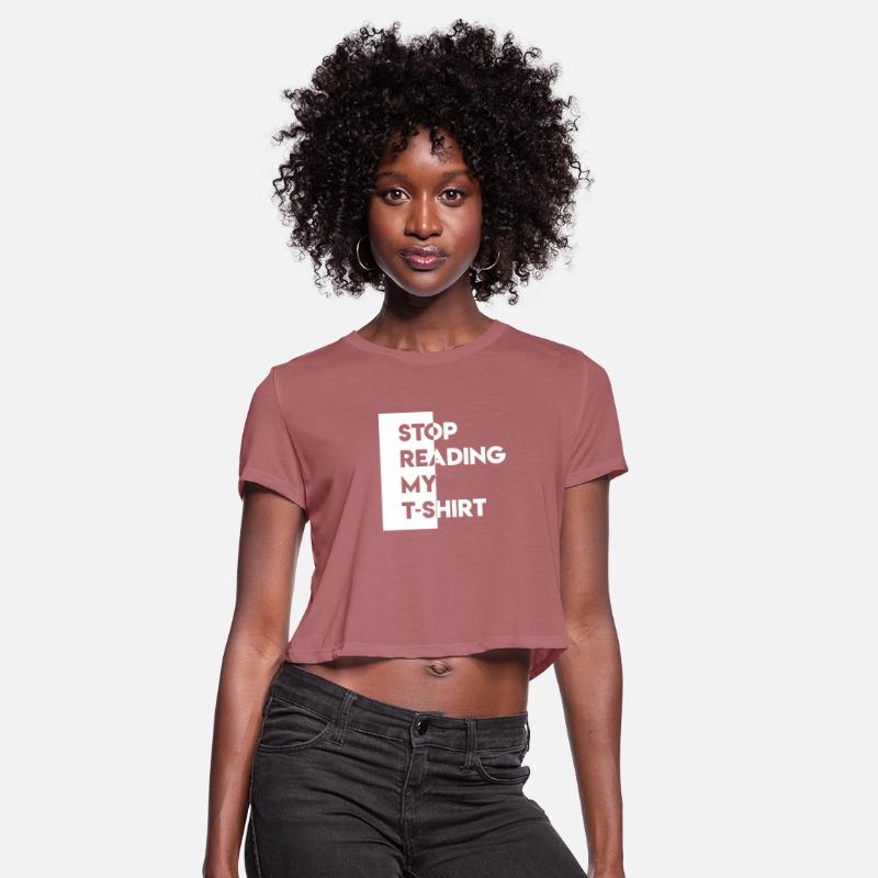 Stop reading my t shirt