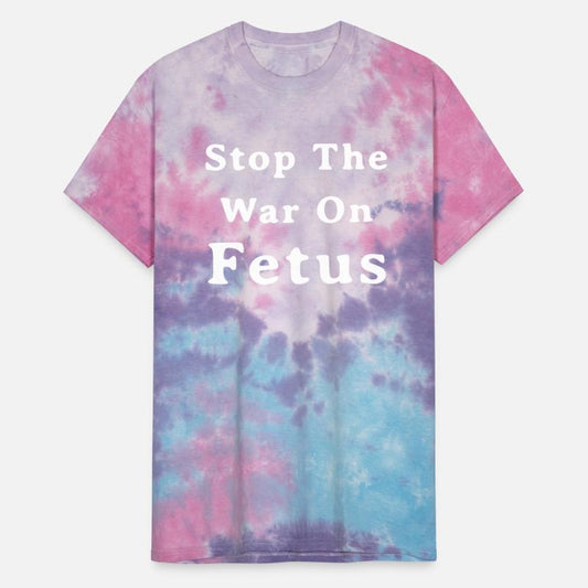 Stop The War On Fetus Anti Abortion Pro Life