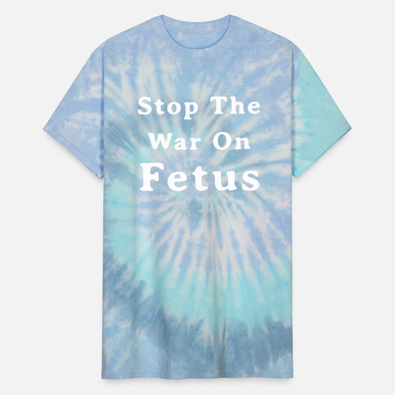 Stop The War On Fetus Anti Abortion Pro Life