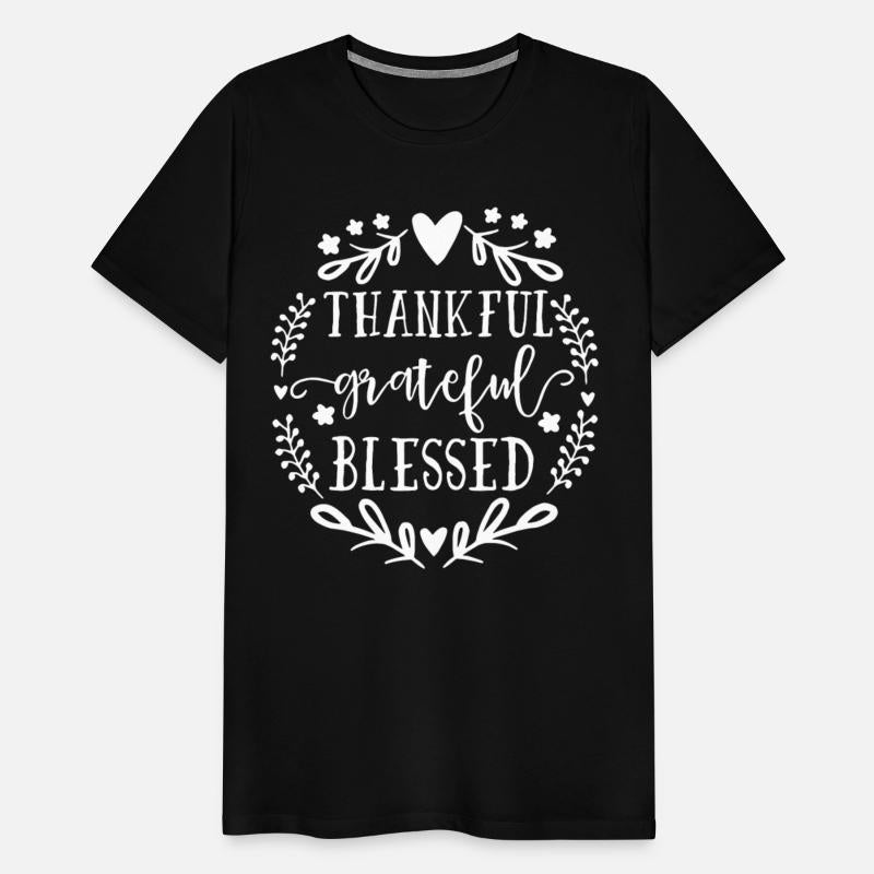 Thankful Grateful Blessed t-shirts