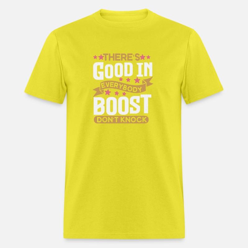 There's good in everybody boost don't knock