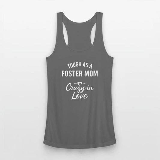 Tough As A Foster Mom Crazy In Love Design
