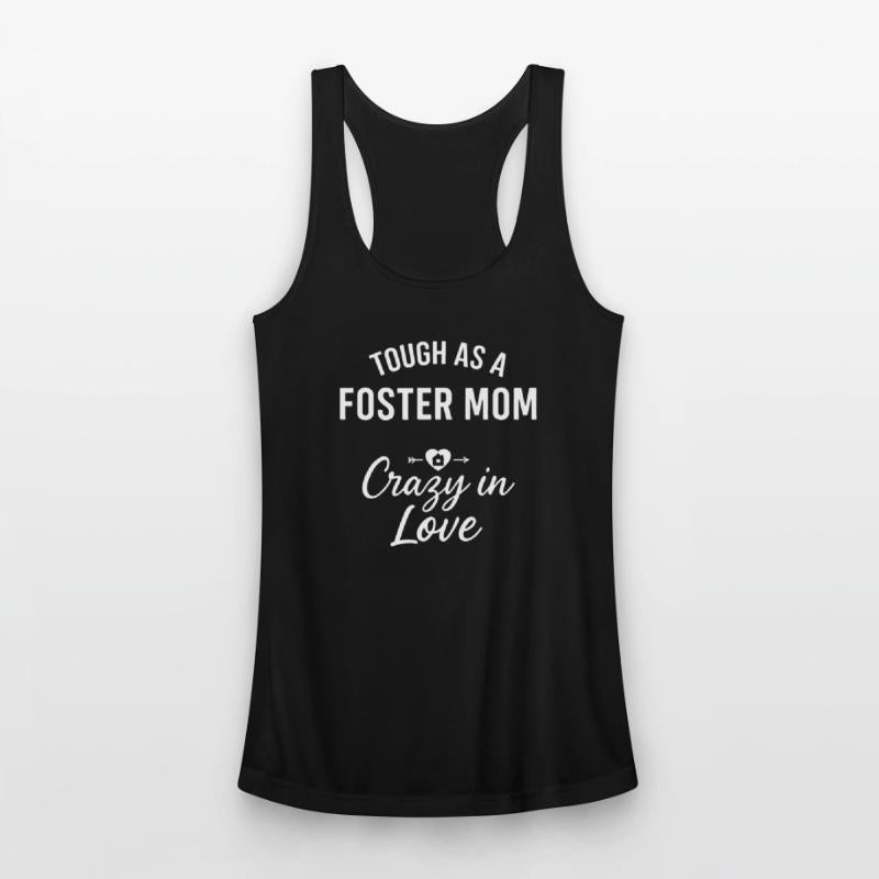 Tough As A Foster Mom Crazy In Love Design