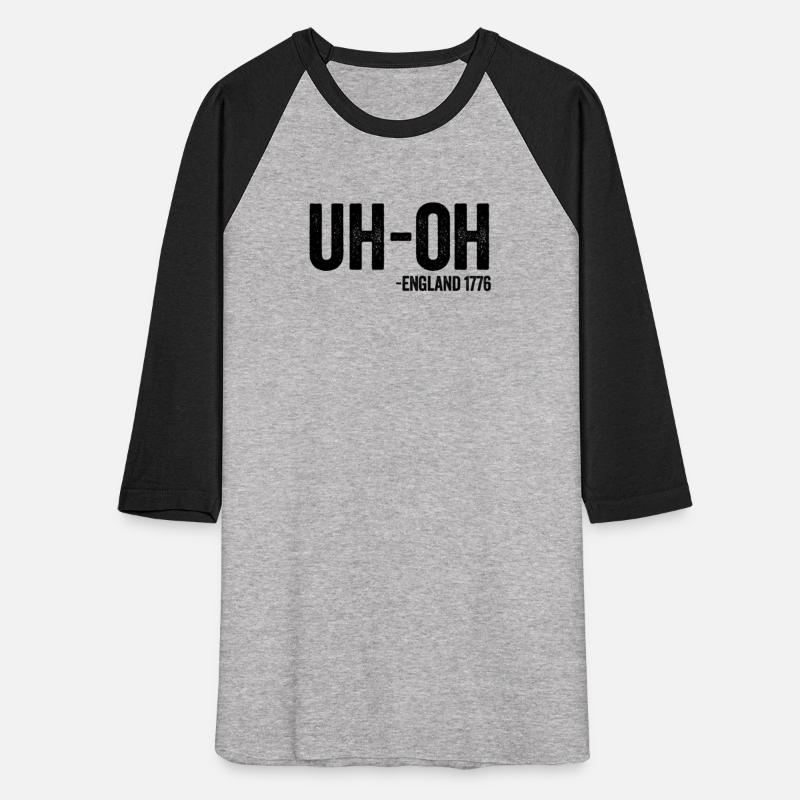Uh-Oh England 1776 Funny 4th Of Julyuh oh 1776uh o
