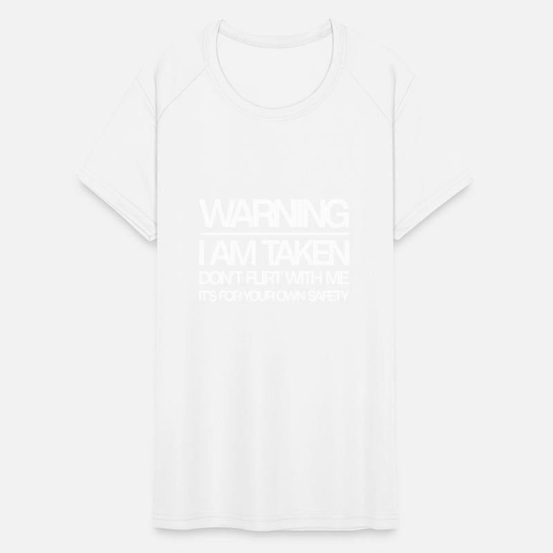 Warning, I Am Taken Don't Flirt With Me 1