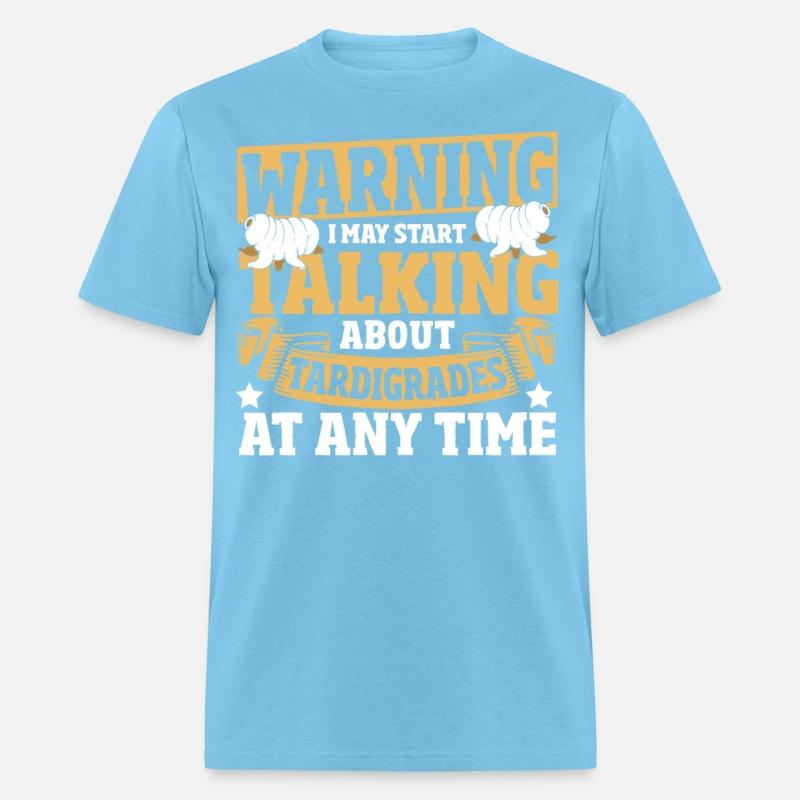 Warning I May Start Talking About Tardigrades At