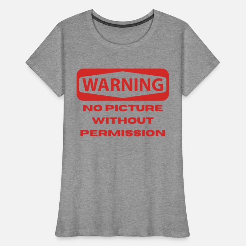 Warning No Picture Without Permission