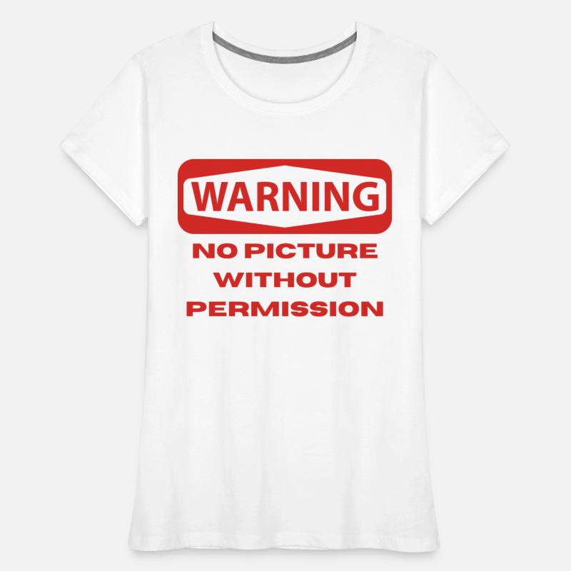 Warning No Picture Without Permission