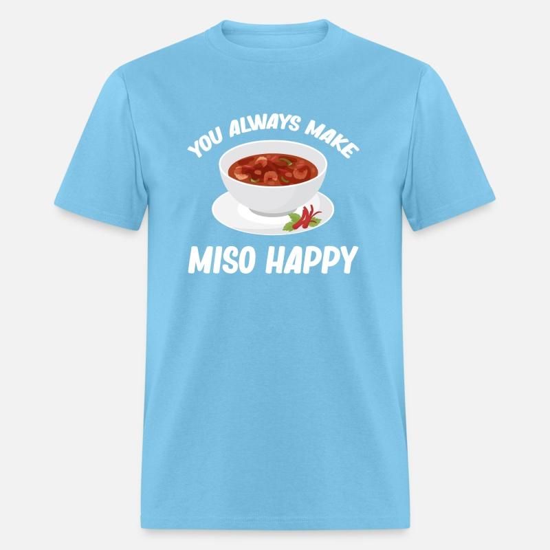 You Always Make Miso Happy Chinese Cuisine