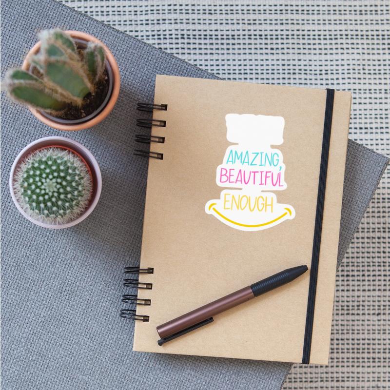 You are Amazing Beautiful and Enough