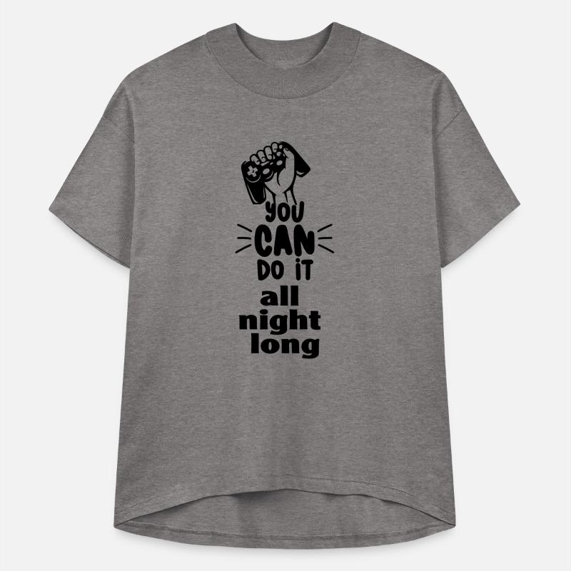 You can do it all night long