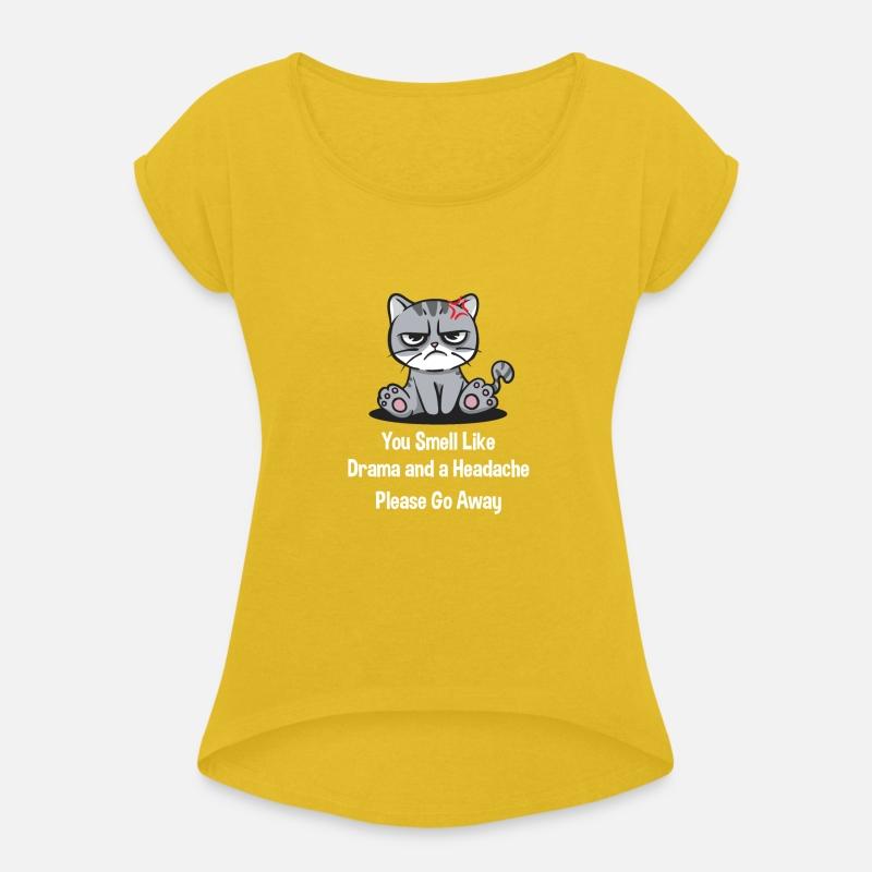 You Smell Like Drama and a Headache Funny Sarcasti