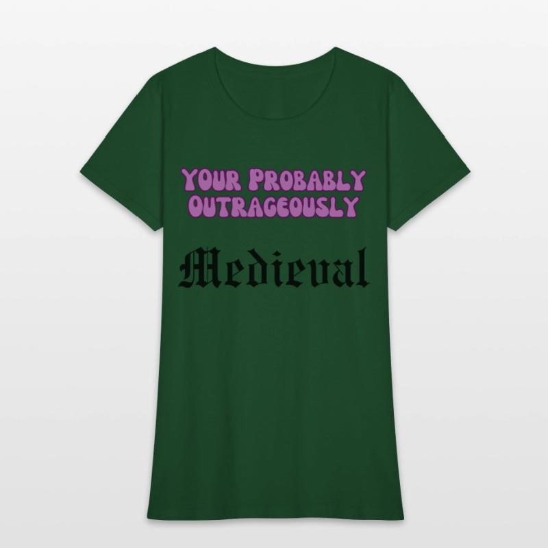 Your Probably Outrageously Medieval