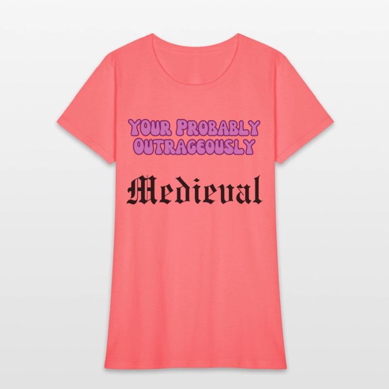 Your Probably Outrageously Medieval