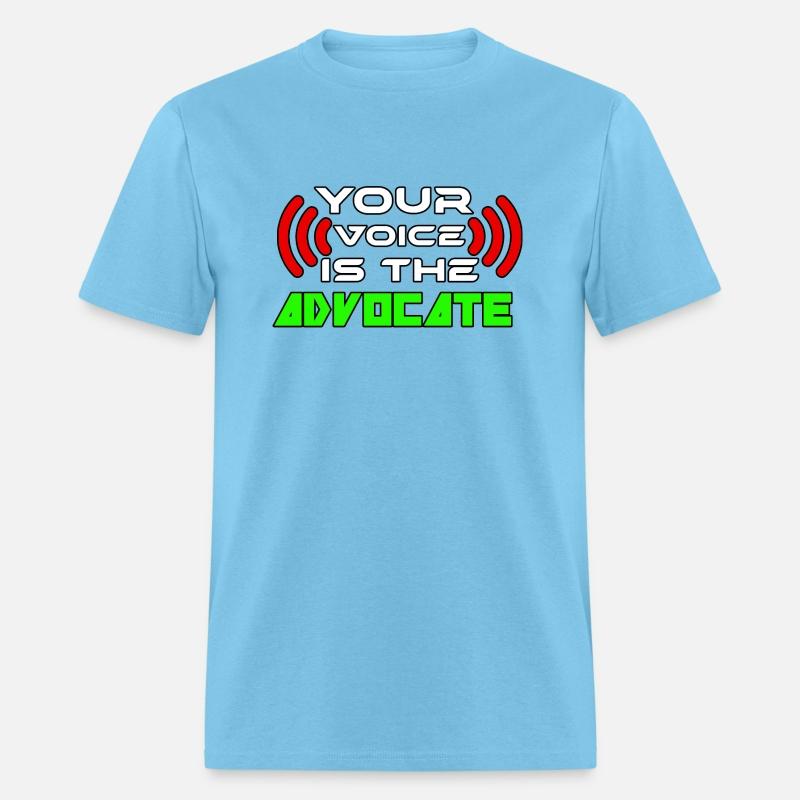 YOUR VOICE IS THE ADVOCATE TSHIRT SHIRT